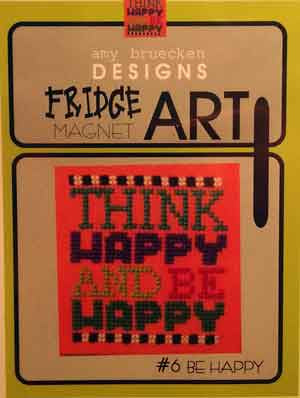 Fridge Art: Be Happy by Any Bruecken Designs
