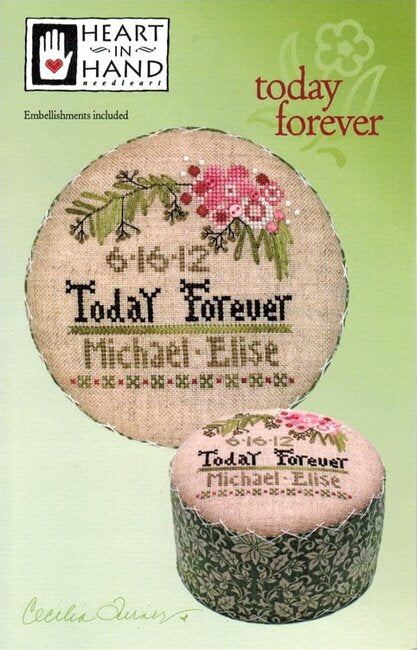Today Forever by Heart in Hand Needleart