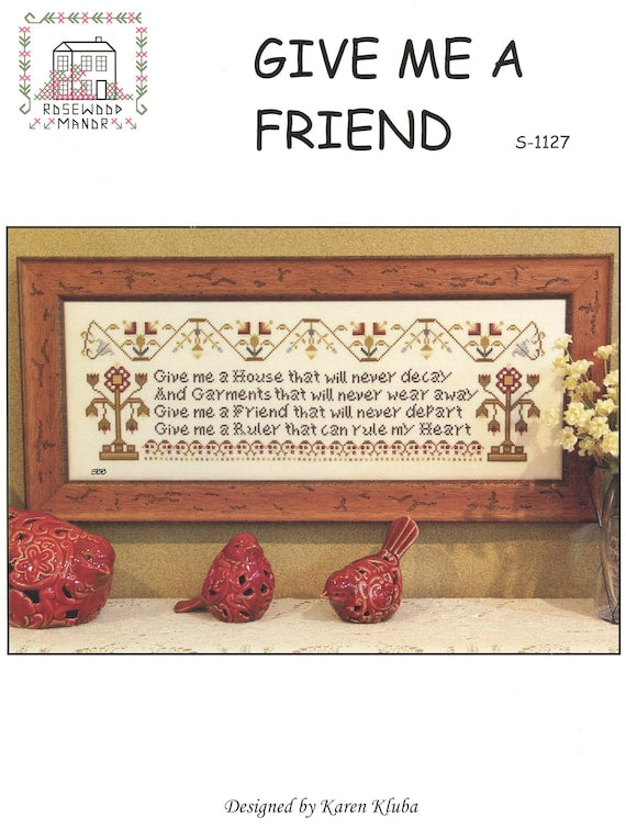 Give Me A Friend by Rosewood Manor