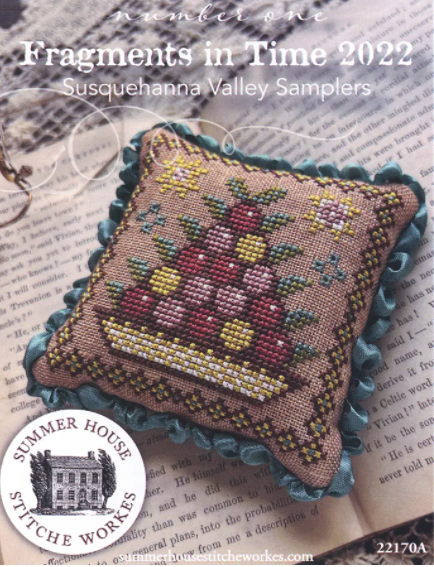 Fragments in Time 2022: #1 Susquehanna Valley Samplers by Summer House Stitche Workes