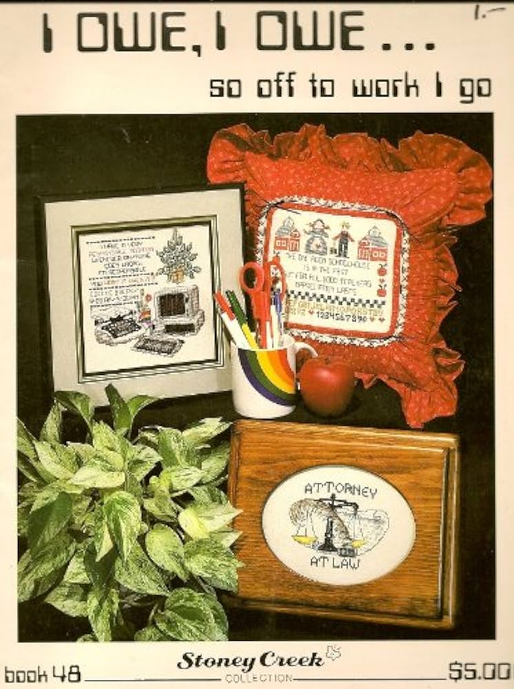 I Owe, I Owe… so off to work I go by Stoney Creek Collection