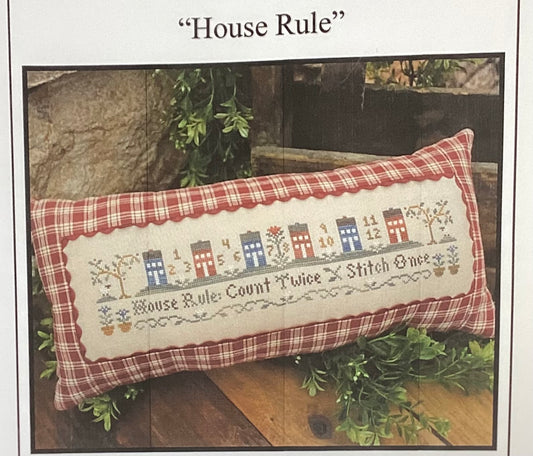 House Rule by Little House Needleworks