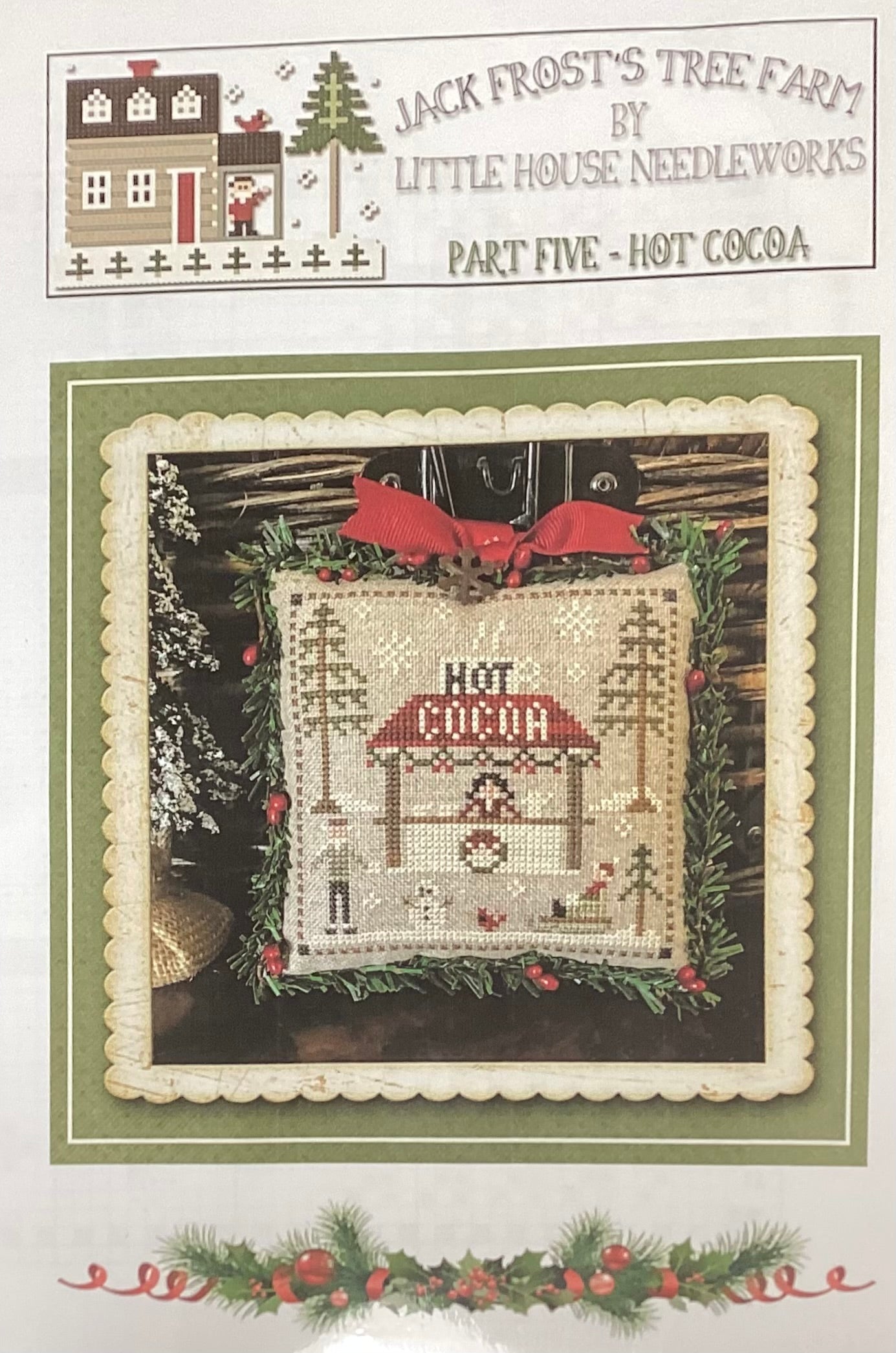 Jack Frost’s Tree Farm: Part 5- Hot Cocoa by Little House Needleworks