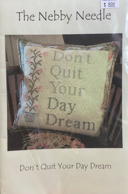 Don’t Quit Your Day Dream by The Nebby Needle
