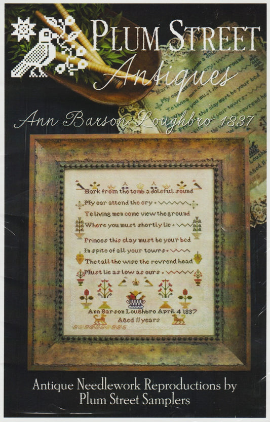 Antiques: Ann Barson Loughbro 1837 by Plum Street Samplers