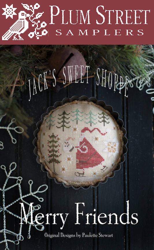 Jack’s Sweet Shoppe: Merry Friends by Plum Street Samplers