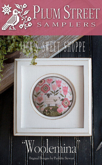 Jack’s Sweet Shoppe: Woolemina by Plum Street Samplers