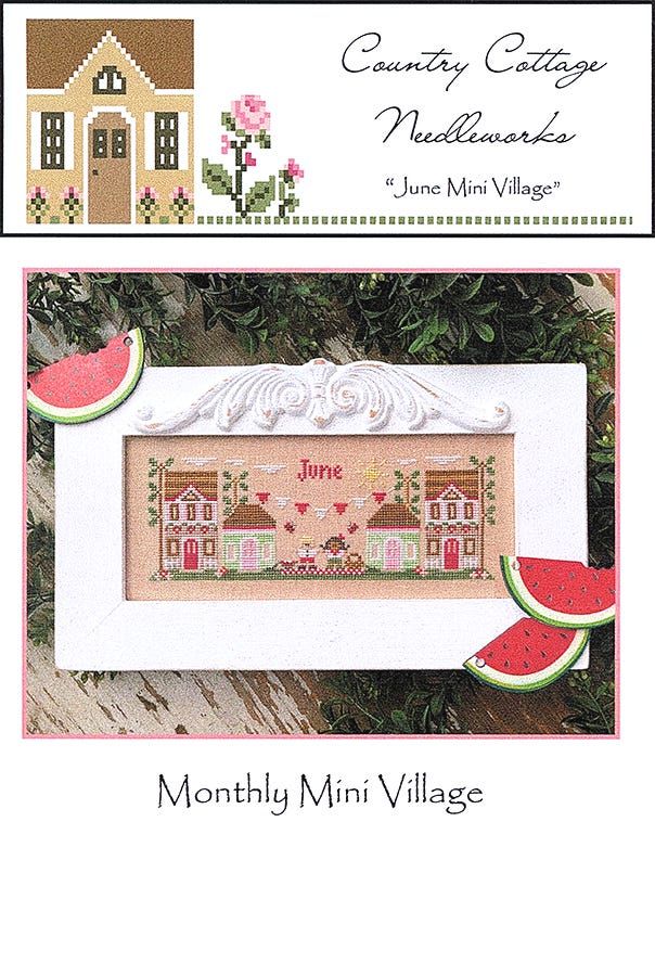 Monthly Mini Village: June by Country Cottage Needleworks