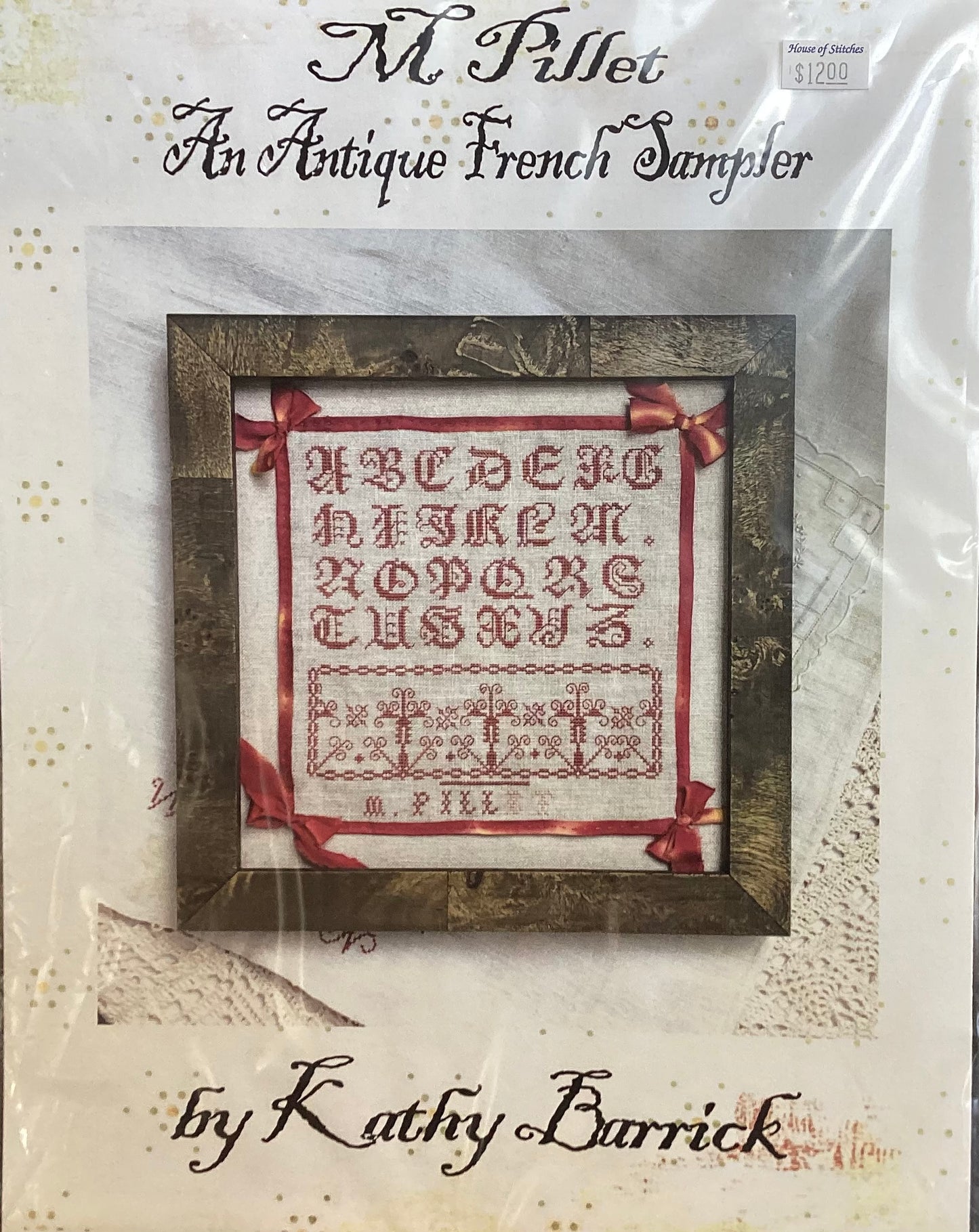M Pillet An Antique French Sampler by Kathy Barrick