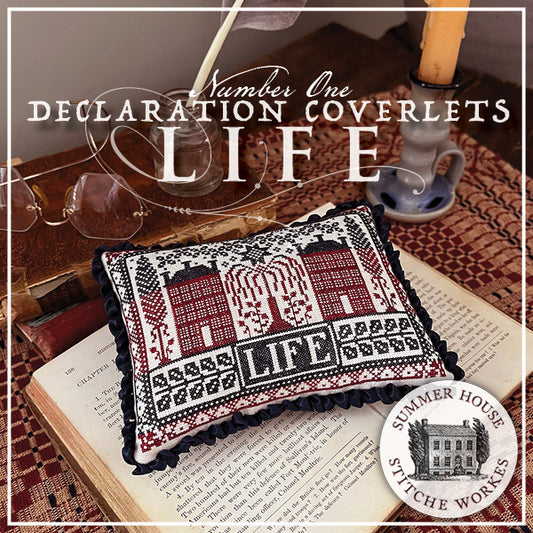 Declaration Coverlets Number One: Life by Summer House Stitche Workes