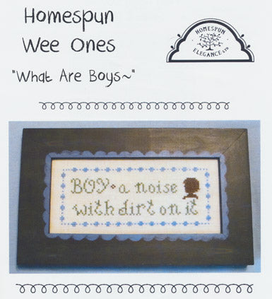 Homespun Wee Ones “What Are Boys” by Homespun Elegance