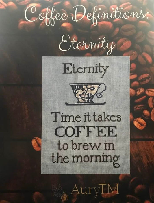 Coffee Definitions: Eternity by AuryTM