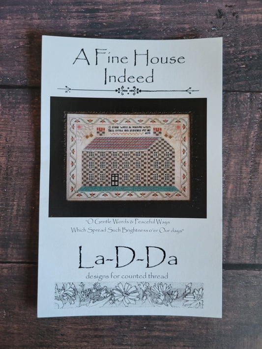 A Fine House Indeed by La-D-Da