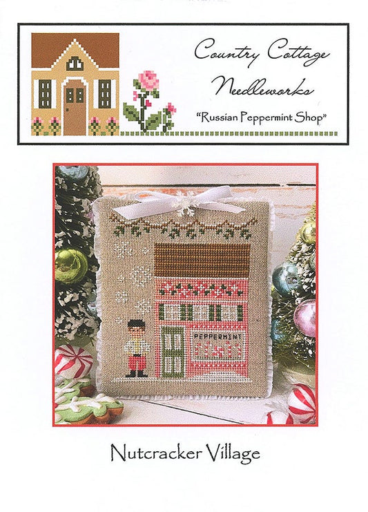 Nutcracker Village: Russian Peppermint Shop by Country Cottage Needleworks
