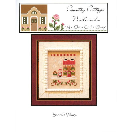 Santa’s Village: Mrs.Claus’ Cookie Shop by Country Cottage Needleworks