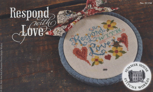 Respond with Love by Summer House Stitche Workes