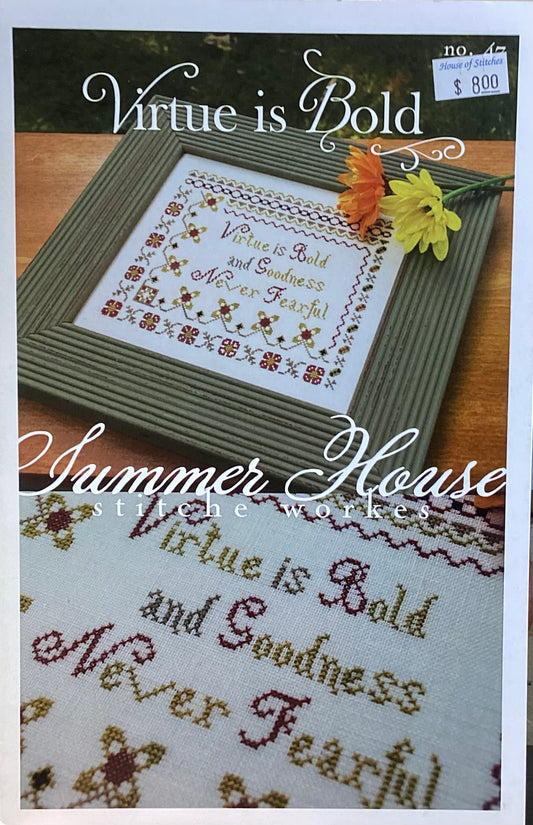Virtue is Bold by Summer House Stitche Workes
