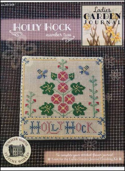 Ladies Garden Journal: Holly Hock by Summer House Stitche Workes