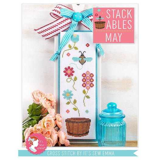 Stackables: May by It’s Sew Emma Stitchery
