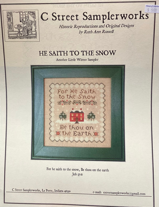 He Saith To The Snow by C Street Sampleworks