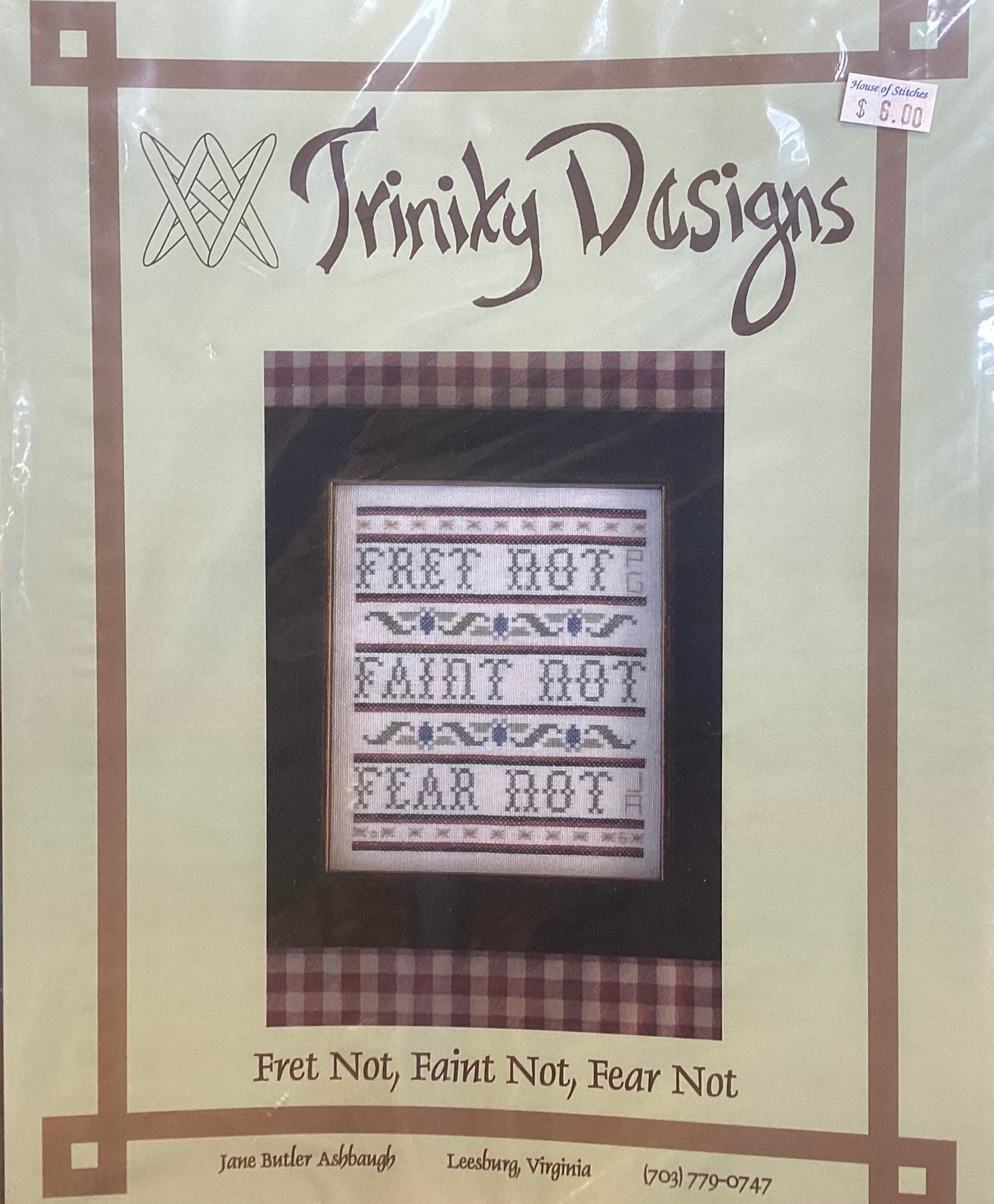 Fret Not, Faint Not, Fear Not by Trinity Designs