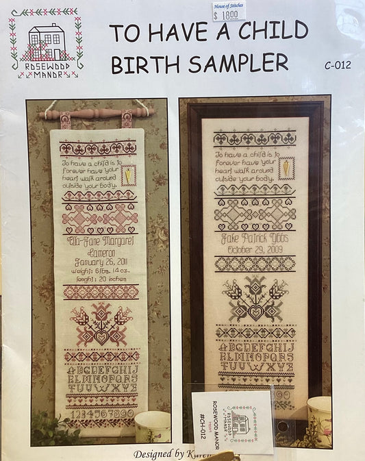 To Have A Child Birth Sampler by Rosewood Manor