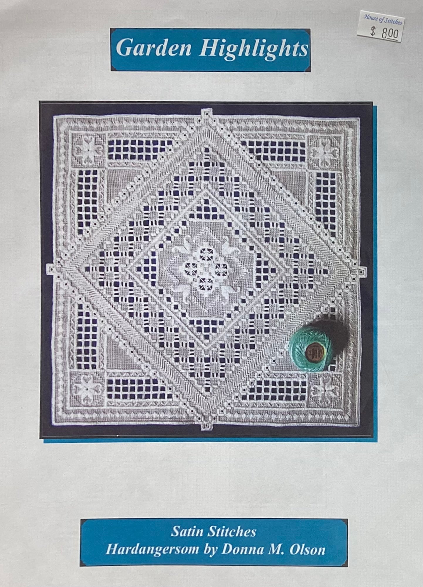 Garden Highlights: Hardanger by Satin Stitches