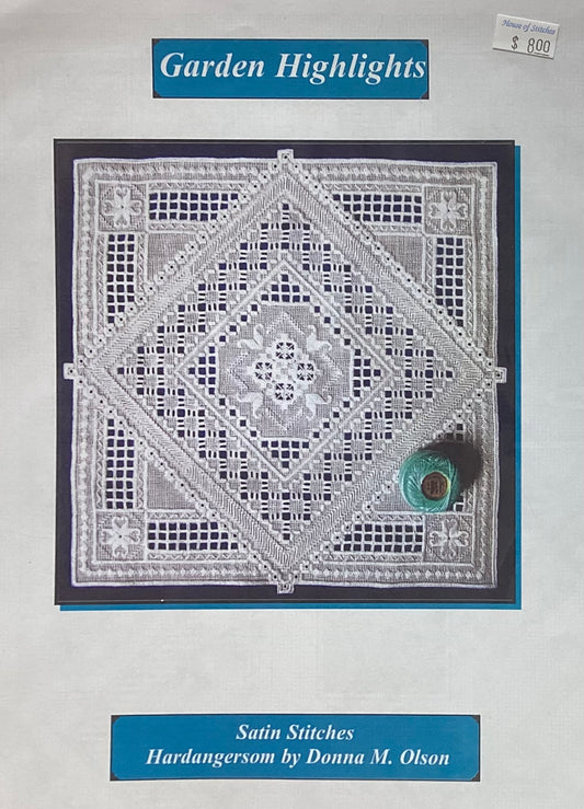 Garden Highlights: Hardanger by Satin Stitches