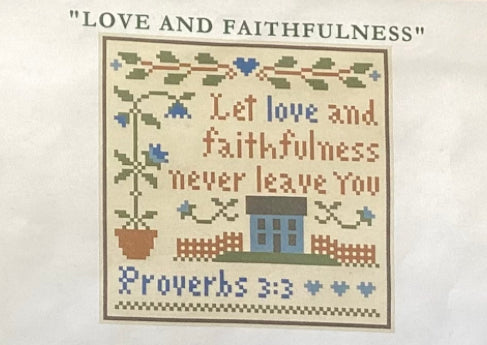 Love and Faithfullness by Little House Needleworks