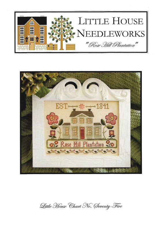 Rose Hill Plantation by Little House Needleworks