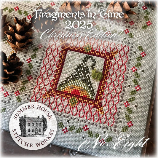 Fragments in Time 2025 No. 8: Christmas Edition by Summer House Stitche Workes