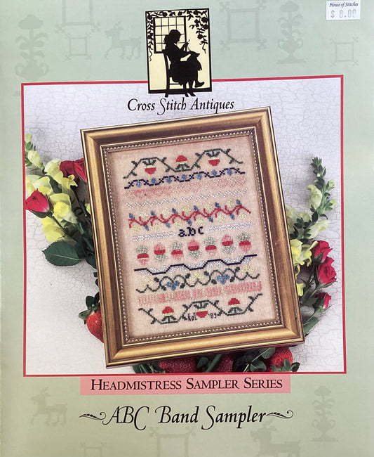 Headmistress Sampler Series: ABC Band Sampler by Cross Stitch Antiques