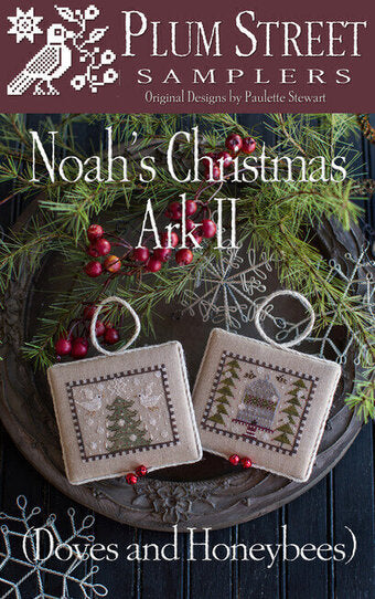 Noah’s Christmas Ark II: Doves and Honeybees by Plum Street Samplers