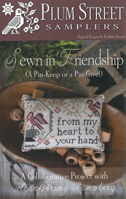 Sewn in Friendship by Plum Street Samplers