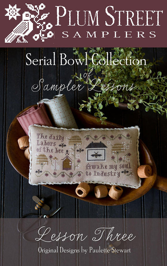 Serial Bowl Collection of Sampler Lessons: Lesson Three by Plum Street Samplers