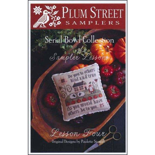 Serial Bowl Collection of Sampler Lessons: Lesson Four by Plum Street Samplers