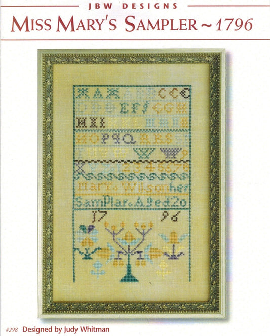 Miss Mary’s Sampler 1796 by JBW Designs