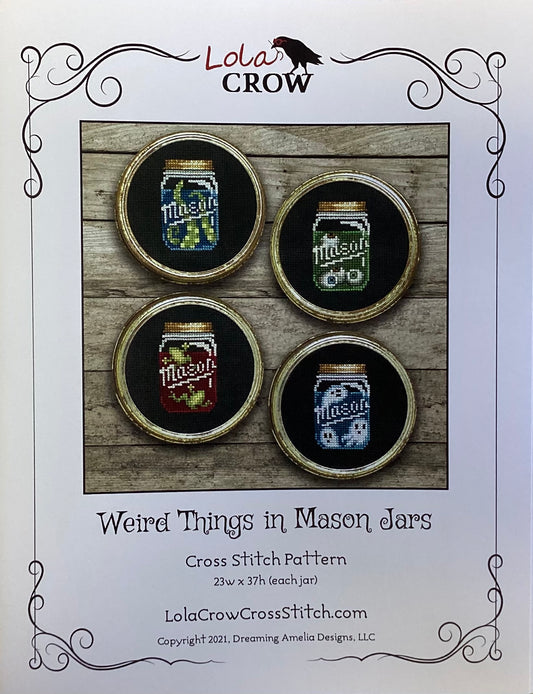 Weird Things in Mason Jars by LoLa Crow