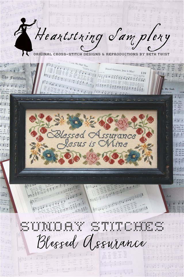 Sunday Stitches: Blessed Assurance by Heartstring Samplery