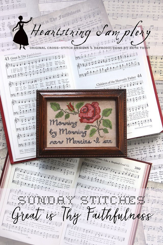 Sunday Stitches: Great is Thy Faithfulness by Heartstring Samplery