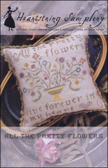 All the Pretty Flowers by Heartstring Samplery