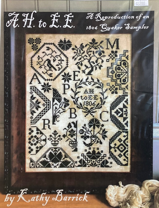 A.H. To E.E. A Reproduction of an 1806 Quaker Sampler by Kathy Barrick