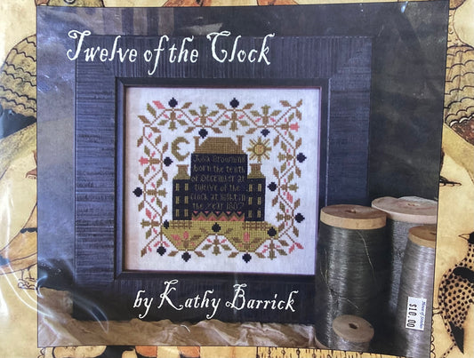 Twelve of the Clock by Kathy Barrick