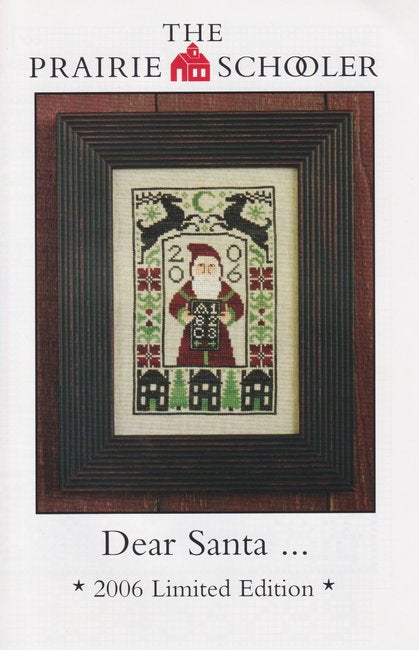 Dear Santa…: 2006 Limited Edition Kit by The Prairie Schooler