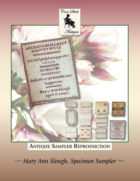 PREORDER! Mary Ann Slough, Specimen Sampler by Cross Stitch Antiques