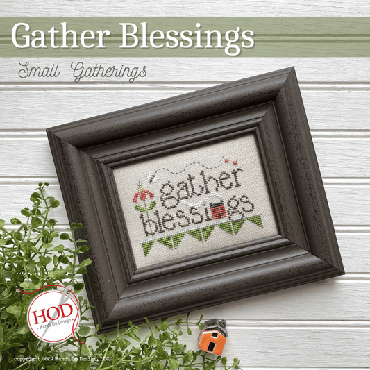 Gather Blessings; Small Gatherings By Hands on Design